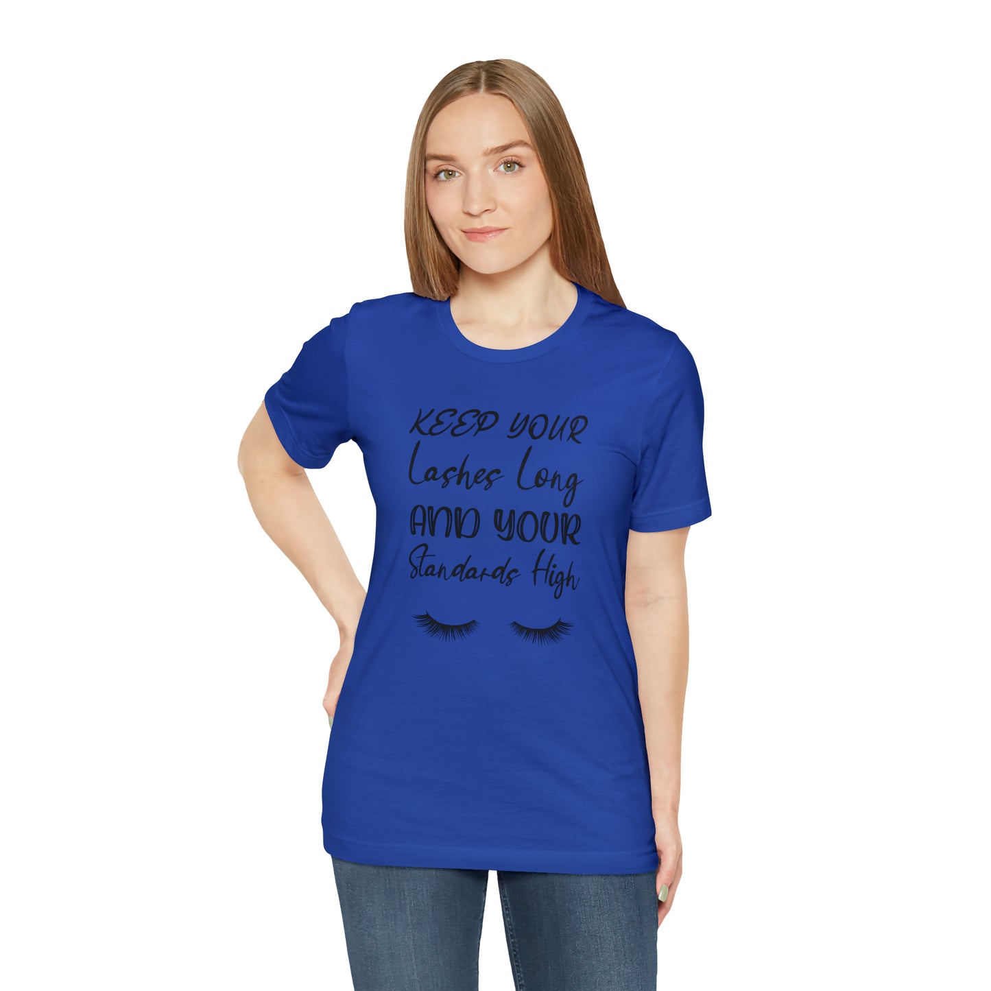 Keep your Lashes Long Unisex Jersey Short Sleeve Graphic Tees