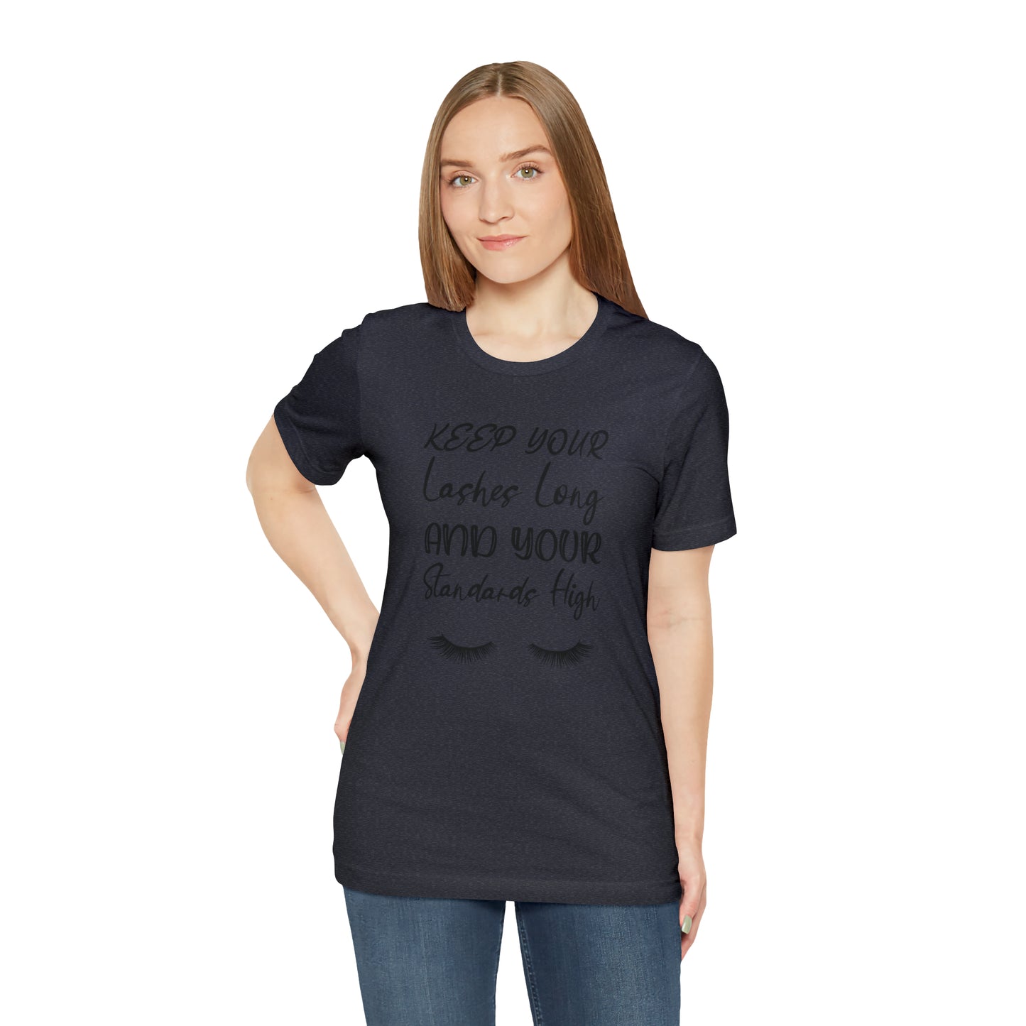 Keep your Lashes Long Unisex Jersey Short Sleeve Graphic Tees