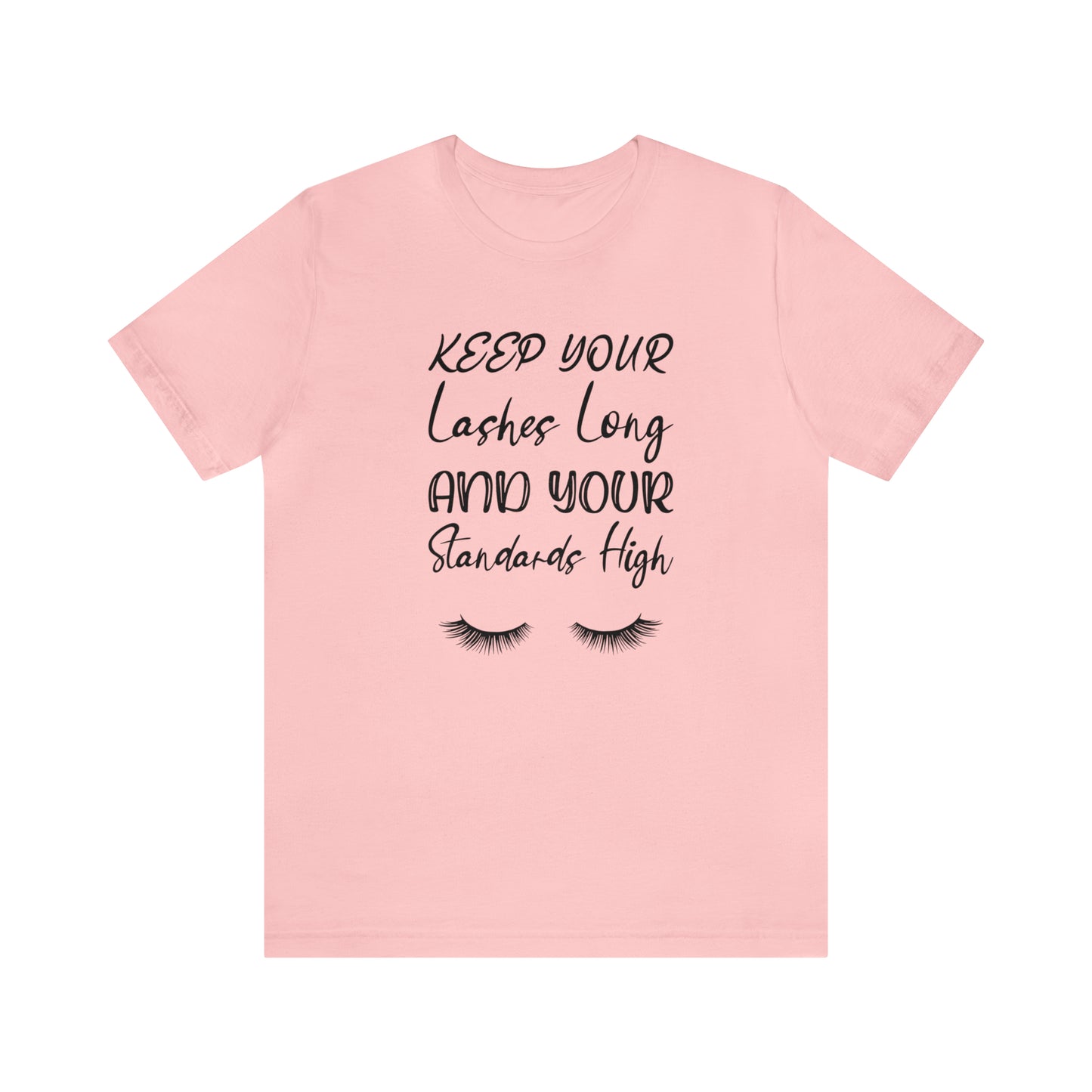 Keep your Lashes Long Unisex Jersey Short Sleeve Graphic Tees