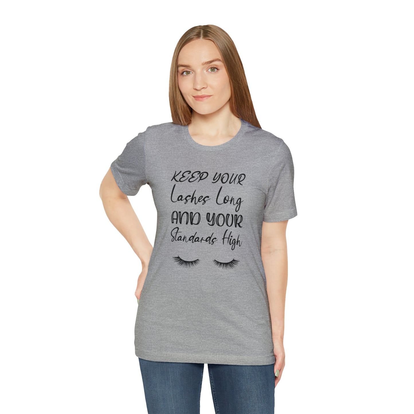 Keep your Lashes Long Unisex Jersey Short Sleeve Graphic Tees