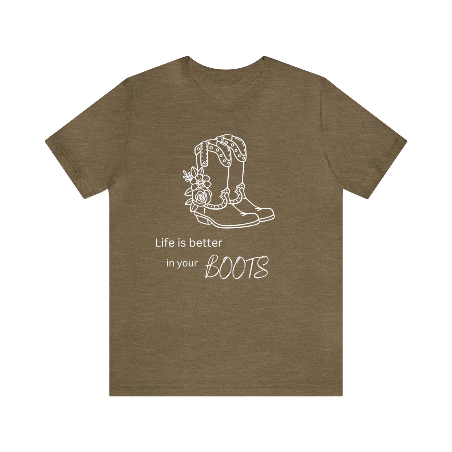 Life is better in your boots Unisex Jersey Short Sleeve Graphic Tees