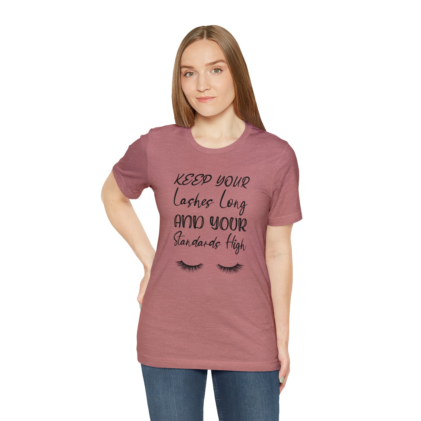 Keep your Lashes Long Unisex Jersey Short Sleeve Graphic Tees