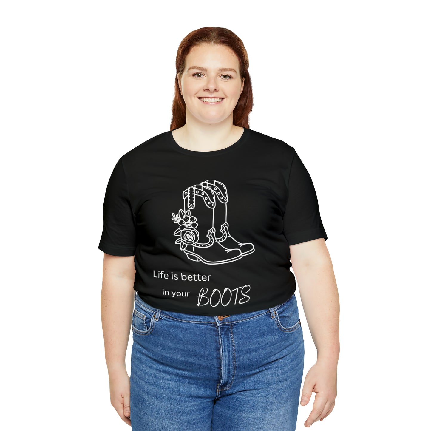 Life is better in your boots Unisex Jersey Short Sleeve Graphic Tees