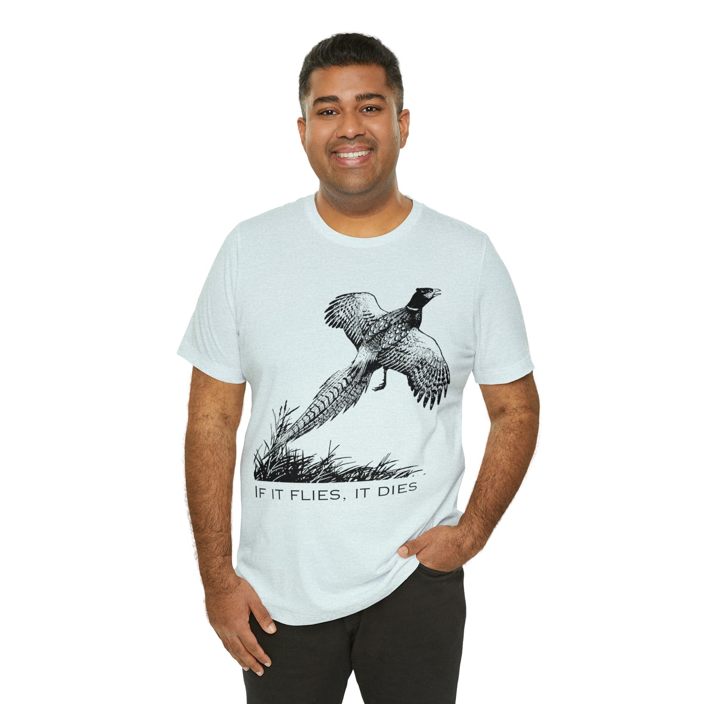 If it flies it dies Unisex Jersey Short Sleeve Graphic Tees