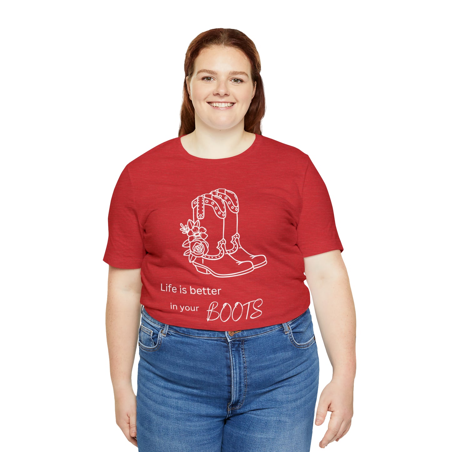 Life is better in your boots Unisex Jersey Short Sleeve Graphic Tees