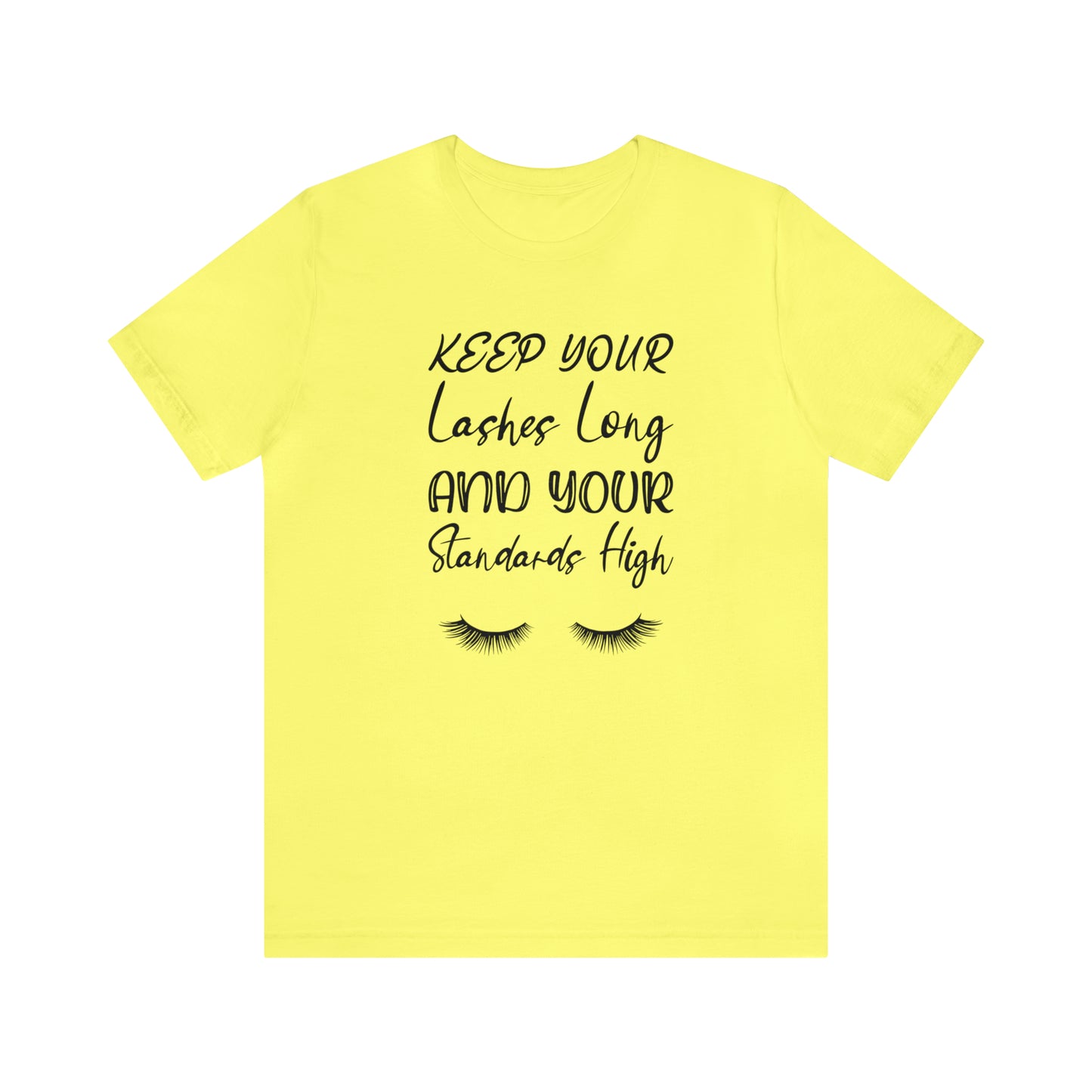 Keep your Lashes Long Unisex Jersey Short Sleeve Graphic Tees