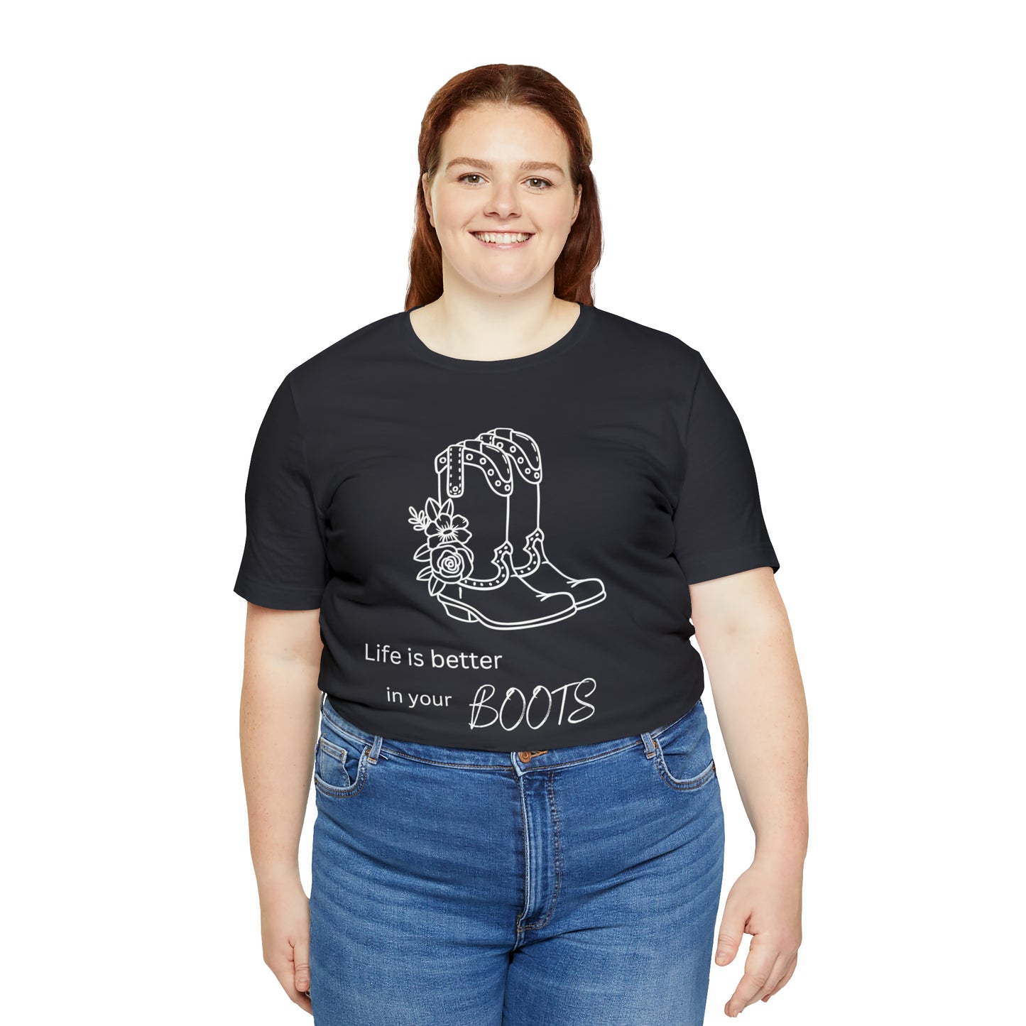 Life is better in your boots Unisex Jersey Short Sleeve Graphic Tees