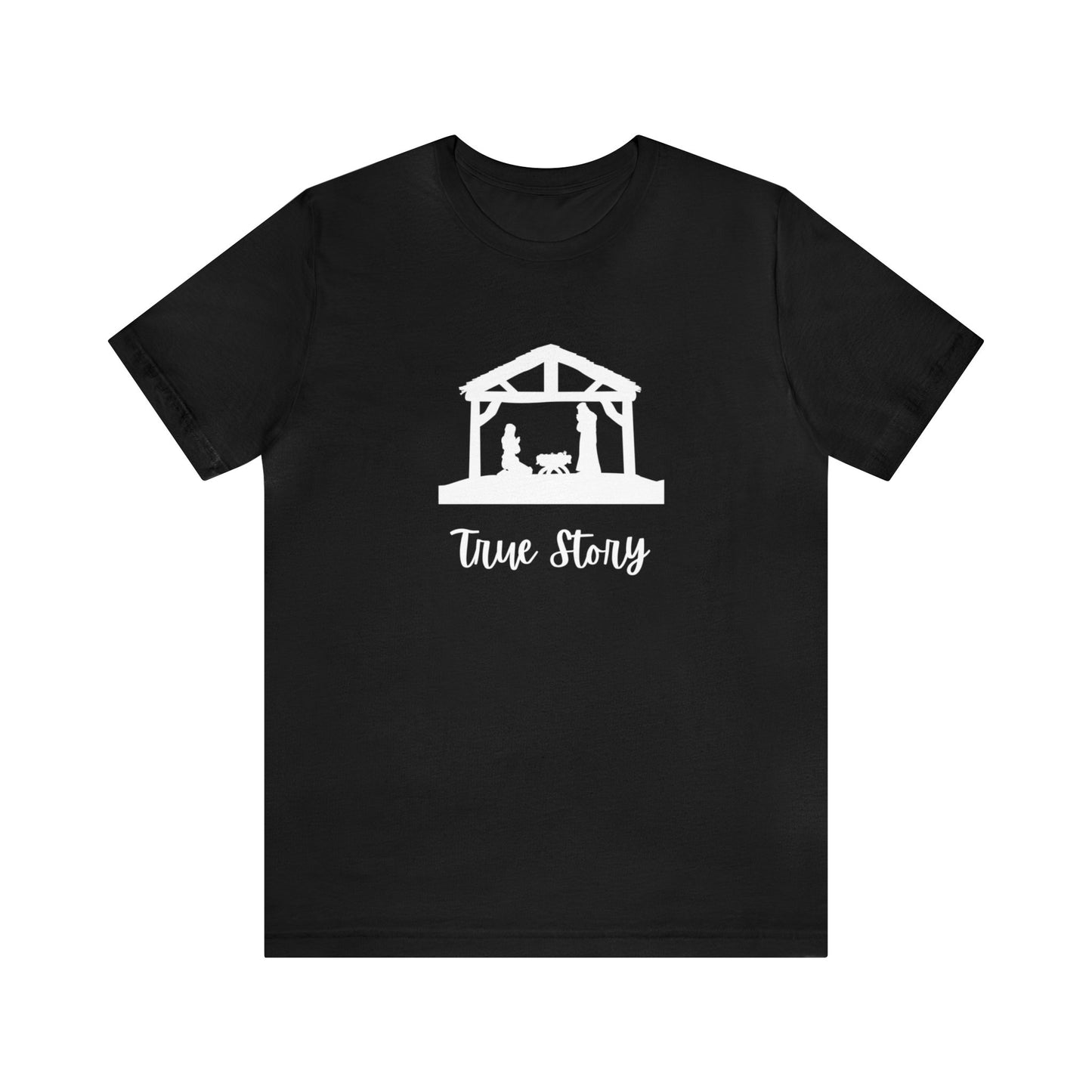 True Story Unisex Jersey Short Sleeve Graphic Tees