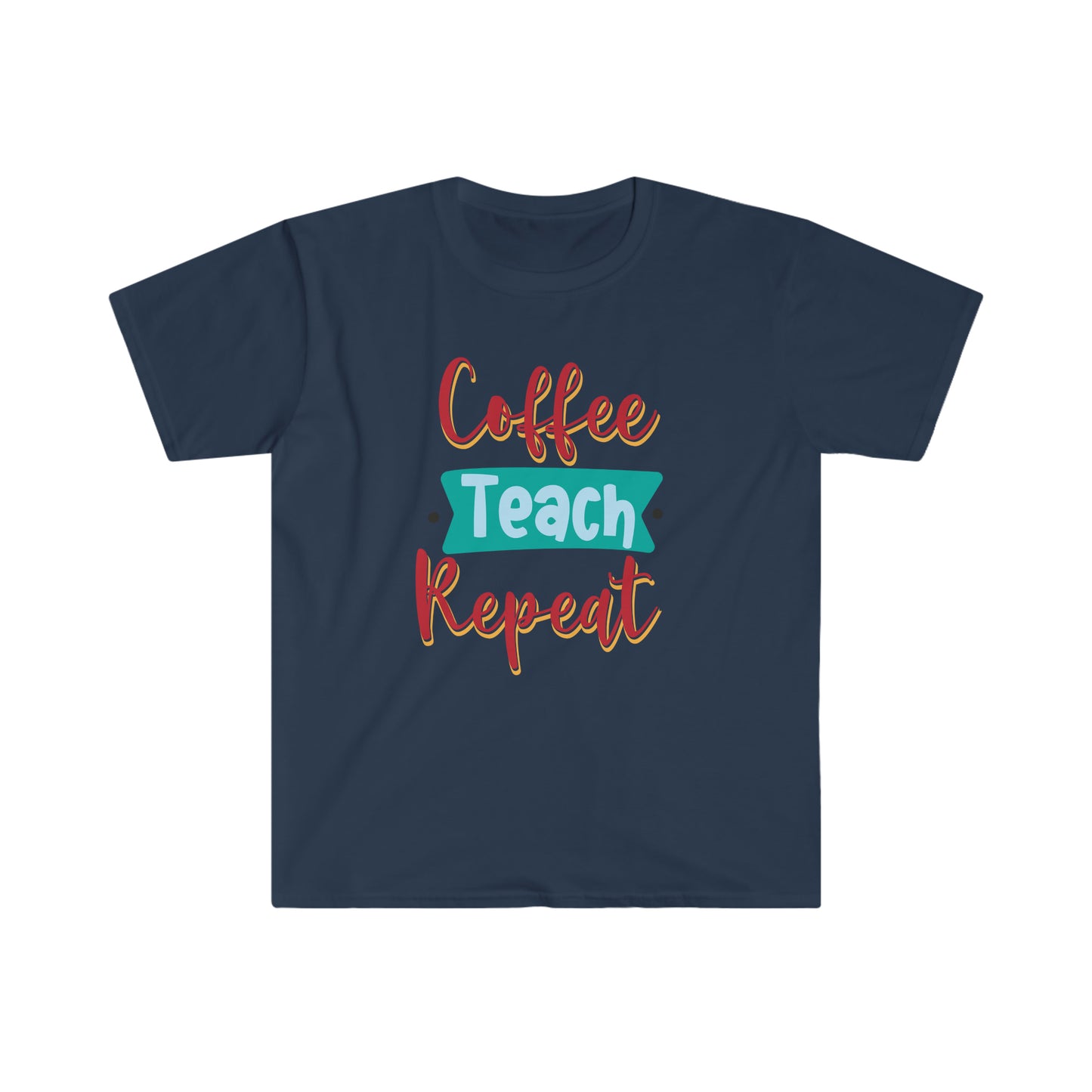 coffe-teach-repeat Unisex Softstyle T-Shirt Graphic Tees!