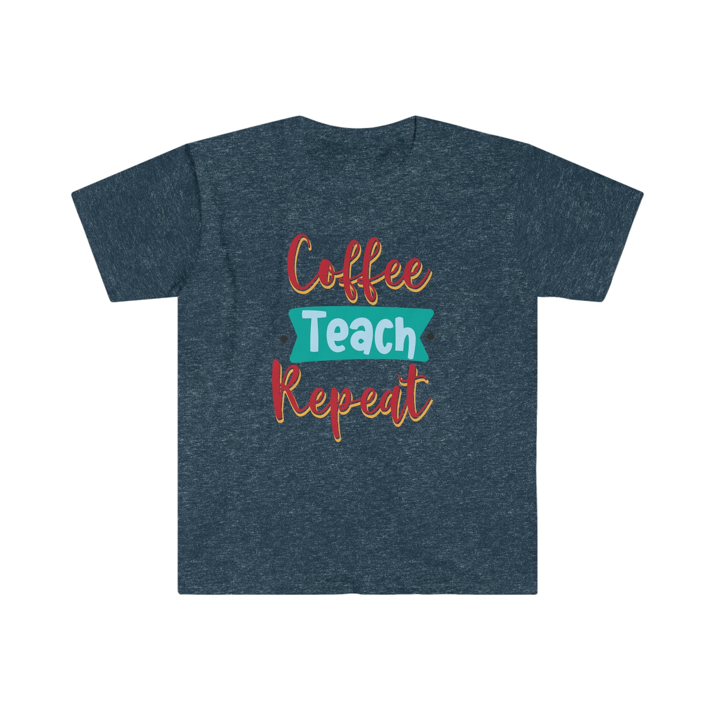 coffe-teach-repeat Unisex Softstyle T-Shirt Graphic Tees!