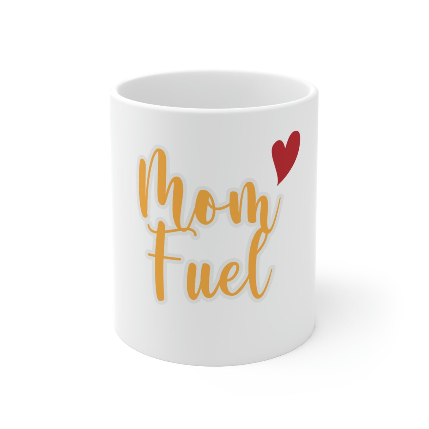 Mom Fuel Ceramic Mugs 11oz