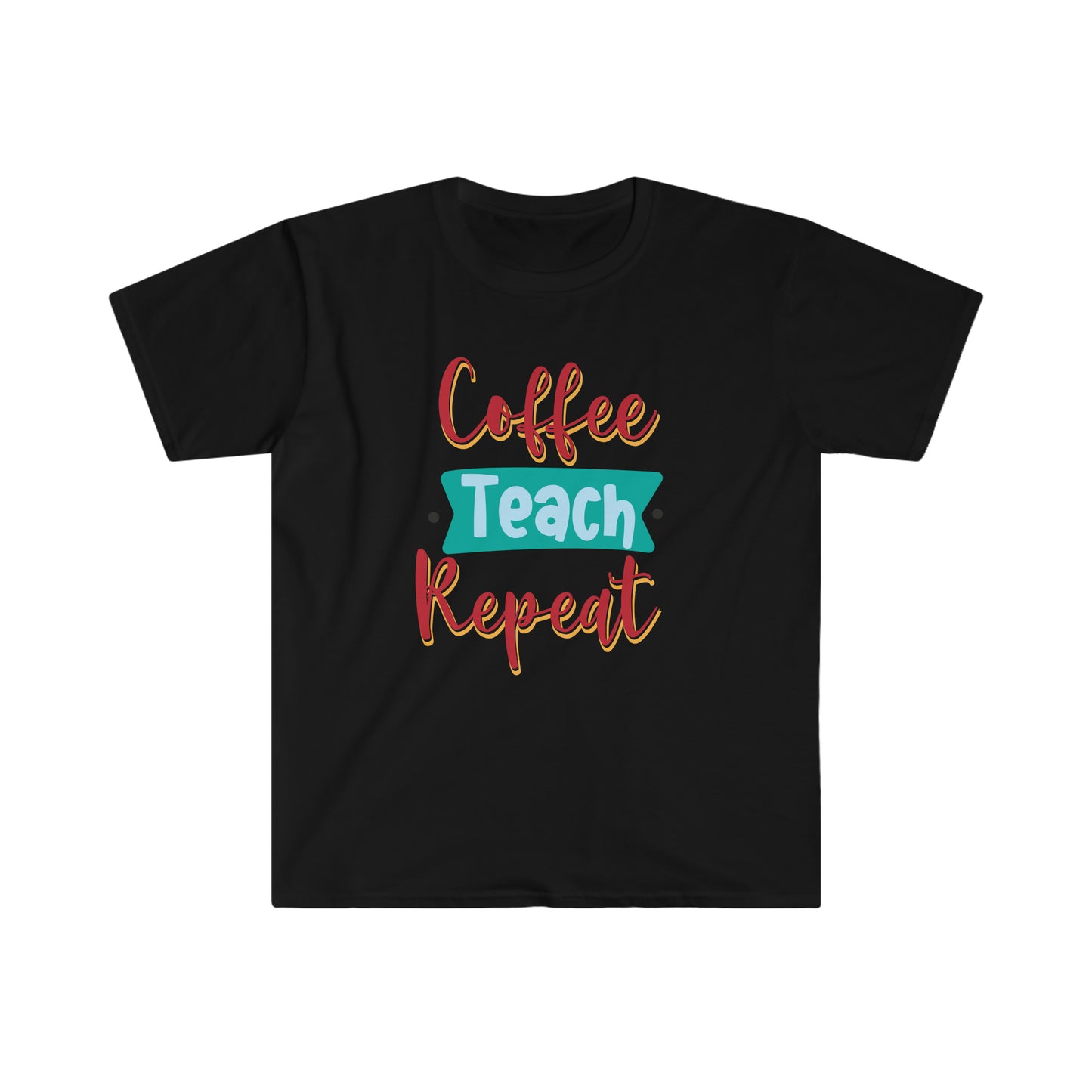 coffe-teach-repeat Unisex Softstyle T-Shirt Graphic Tees!