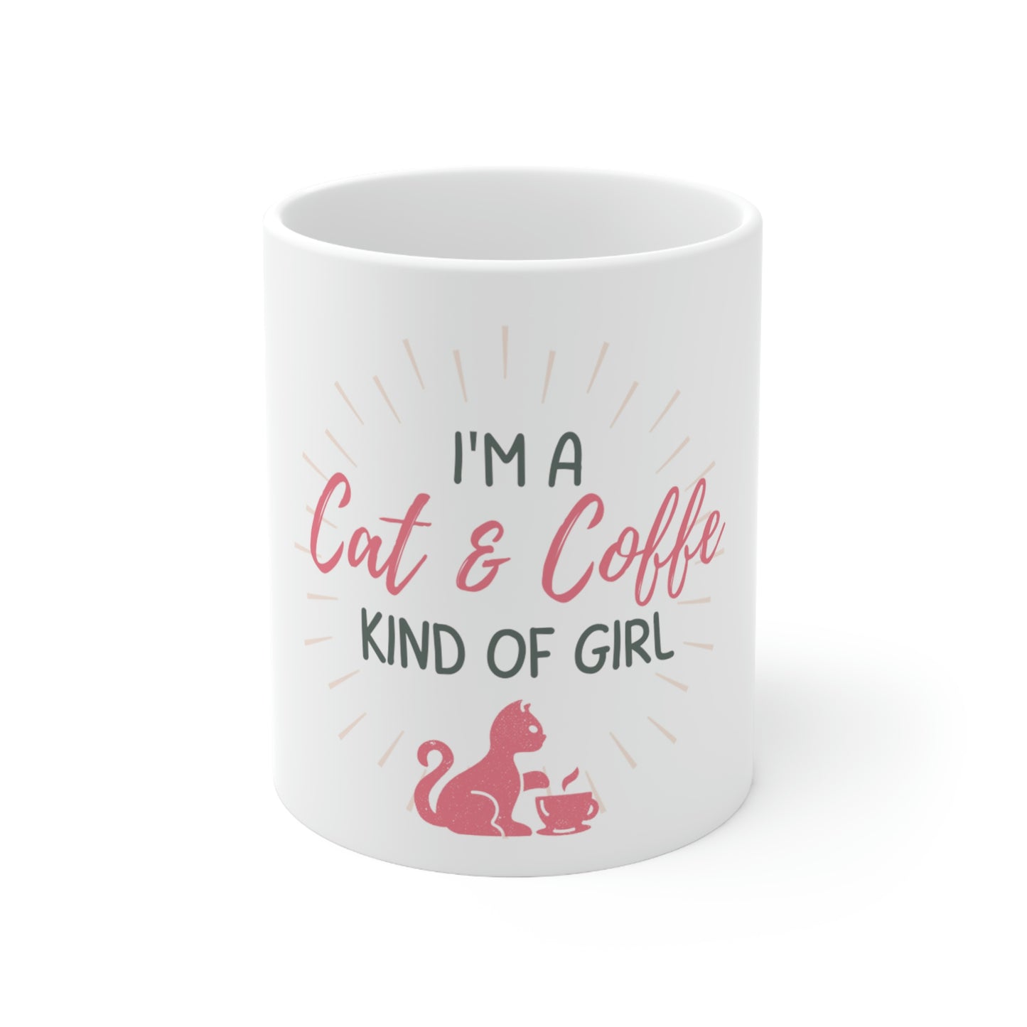 I'm a cat and coffee kinda girl Ceramic Mug 11oz