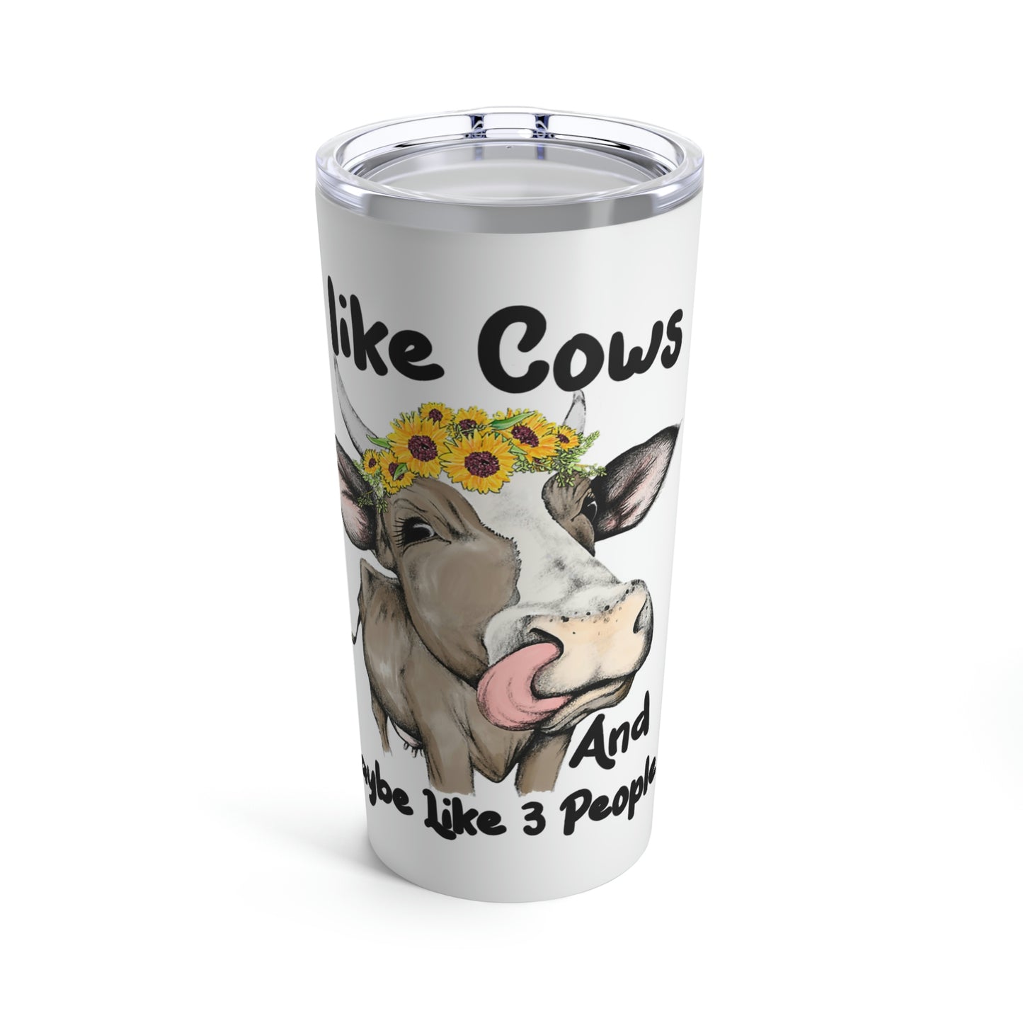 I like Cows and maybe 3 people Tumbler 20oz drinkware